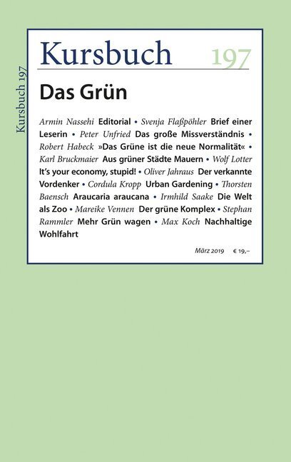 Cover: 9783961960668 | Kursbuch 197 | Das Grün | Armin Nassehi (u. a.) | Taschenbuch | 2019