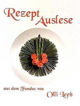 Cover: 9783921799680 | Rezept Auslese aus dem Fundus von Olli Leeb | Olli Leeb | Buch | 1997
