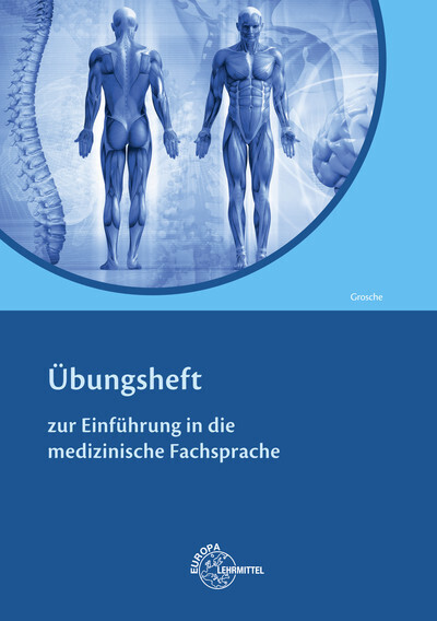 Cover: 9783808568194 | Übungsheft zur Einführung Medizinische Fachsprache | Günter Grosche