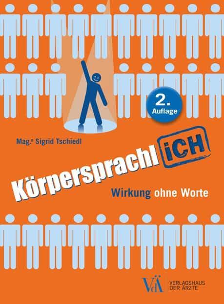 Cover: 9783990522868 | Körpersprachlich | Wirkung ohne Worte | Sigrid Tschiedl | Taschenbuch