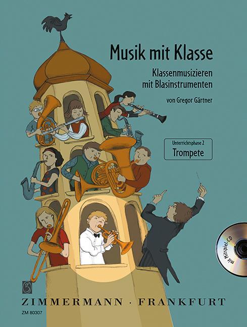 Cover: 9783940105059 | Musik mit Klasse. Trompete | Unterrichtsphase 2 | Gregor Gärtner
