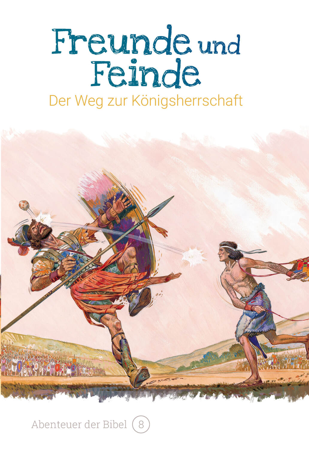 Cover: 9783866996083 | Freunde und Feinde - Der Weg zur Königsherrschaft | Anne De Graaf