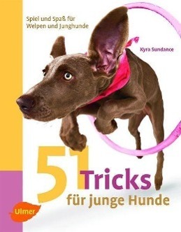 Cover: 9783800177868 | 51 Tricks für junge Hunde | Spiel und Spaß für Welpen und Junghunde
