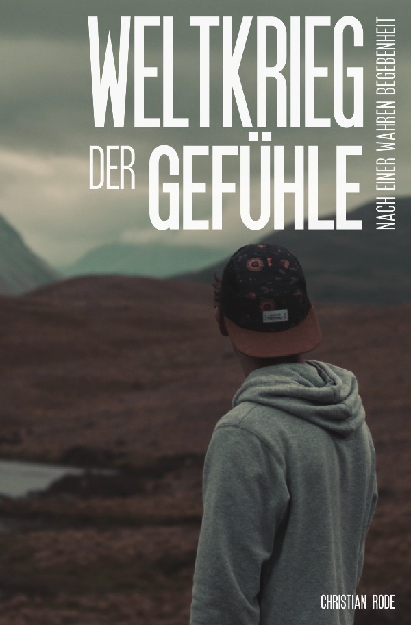 Cover: 9783741822360 | Weltkrieg der Gefühle | Christian Rode | Taschenbuch | 2016 | epubli
