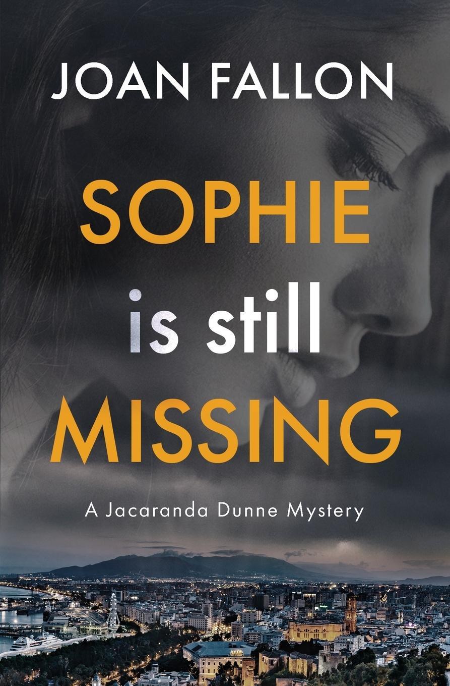 Cover: 9788409346080 | Sophie is Still Missing | A Jacaranda Dunne Mystery Book 1 | Fallon