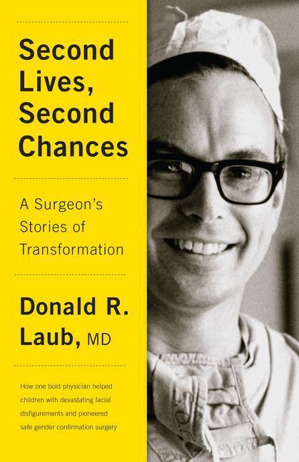 Cover: 9781770414679 | Second Lives, Second Chances: A Surgeon's Stories of Transformation