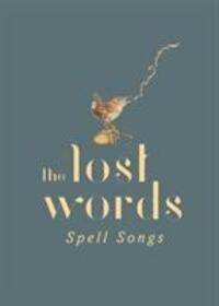 Cover: 9781527239616 | Molyneux, J: The Lost Words: Spell Songs | Folk by the Oak