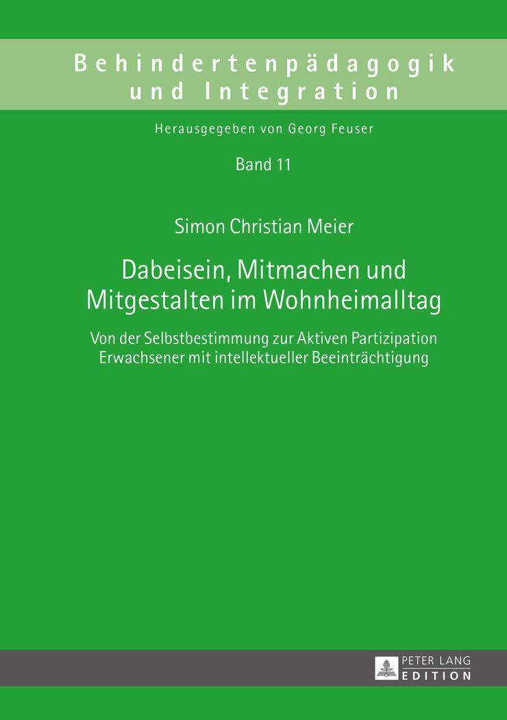 Cover: 9783631664971 | Dabeisein, Mitmachen und Mitgestalten im Wohnheimalltag | Meier | Buch