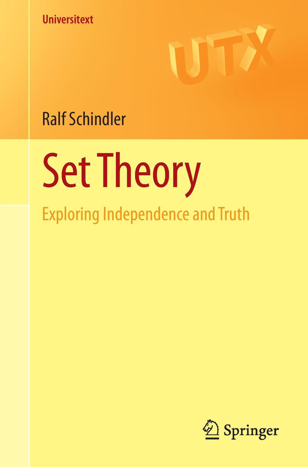 Cover: 9783319067247 | Set Theory | Exploring Independence and Truth | Ralf Schindler | Buch