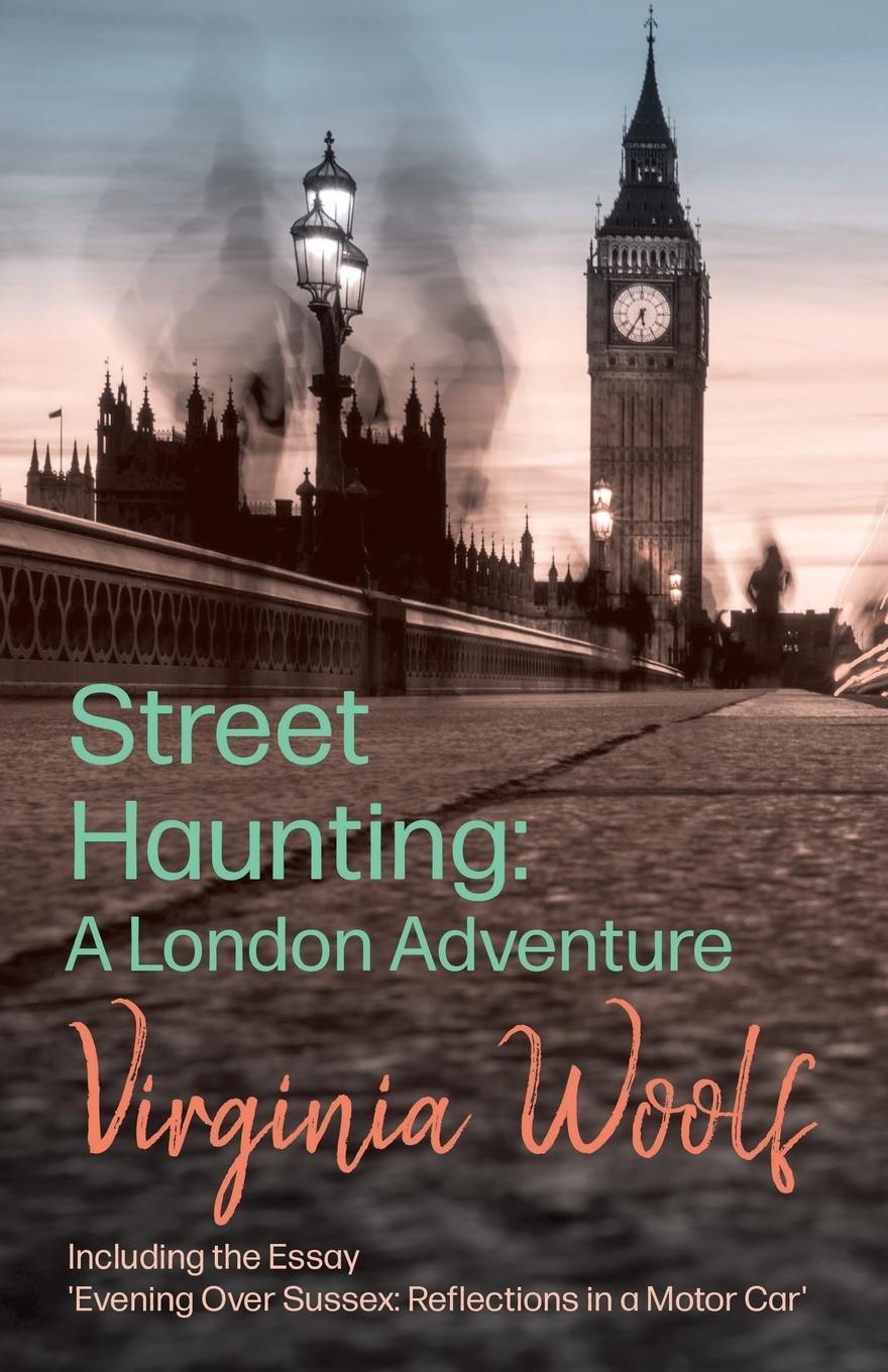 Cover: 9781447479222 | Street Haunting | Virginia Woolf | Taschenbuch | Paperback | Englisch