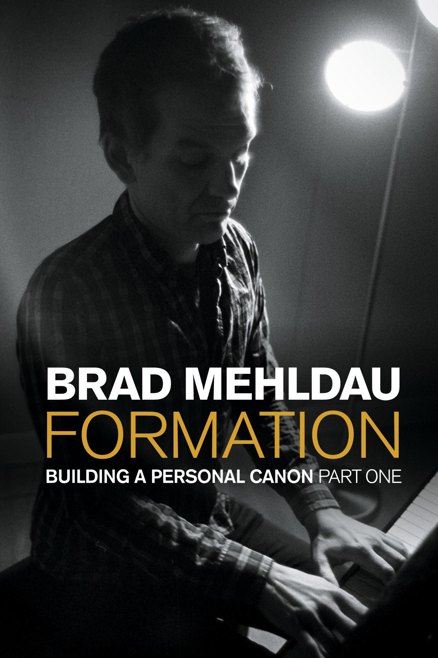 Cover: 9781800503137 | Formation | Building a Personal Canon, Part 1 | Brad Mehldau | Buch