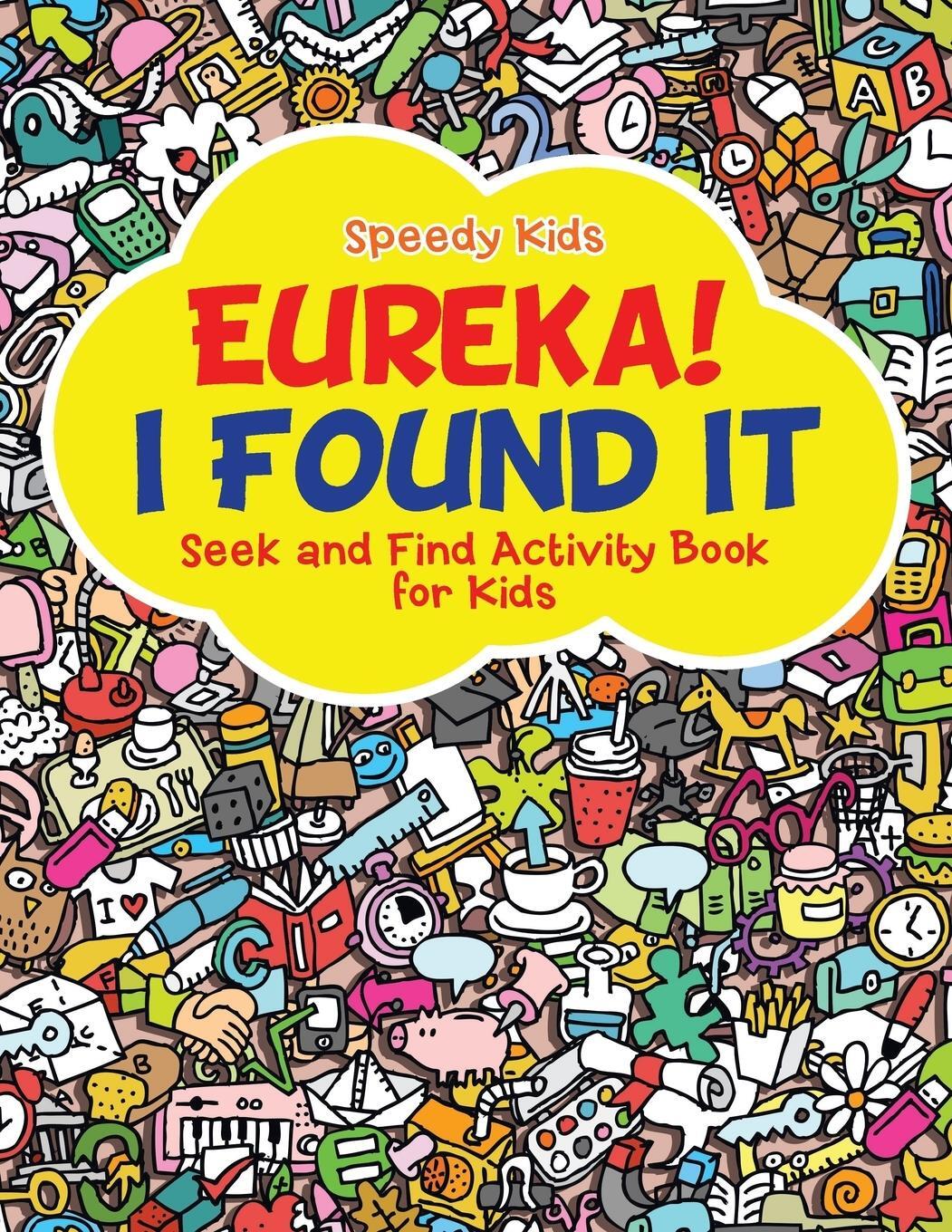 Cover: 9781541909465 | Eureka! I Found It - Seek and Find Activity Book for Kids | Kids