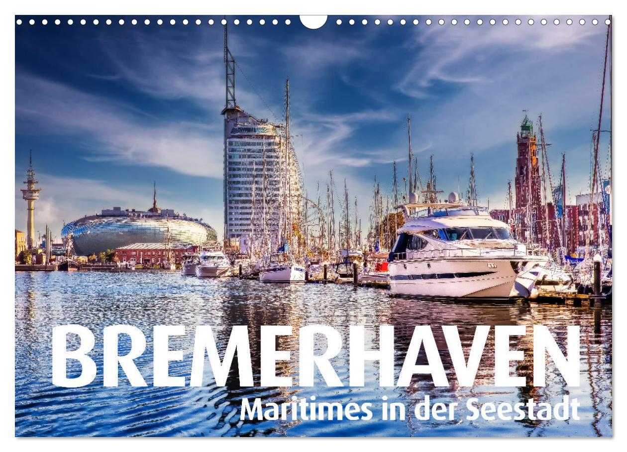 Cover: 9783435101979 | BREMERHAVEN Maritimes in der Seestadt (Wandkalender 2025 DIN A3...