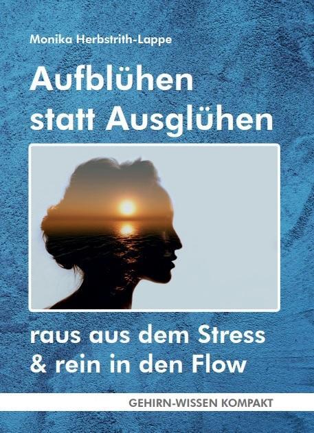 Cover: 9783947104987 | Aufblühen statt Ausglühen (Taschenbuch) | Monika Herbstrith-Lappe