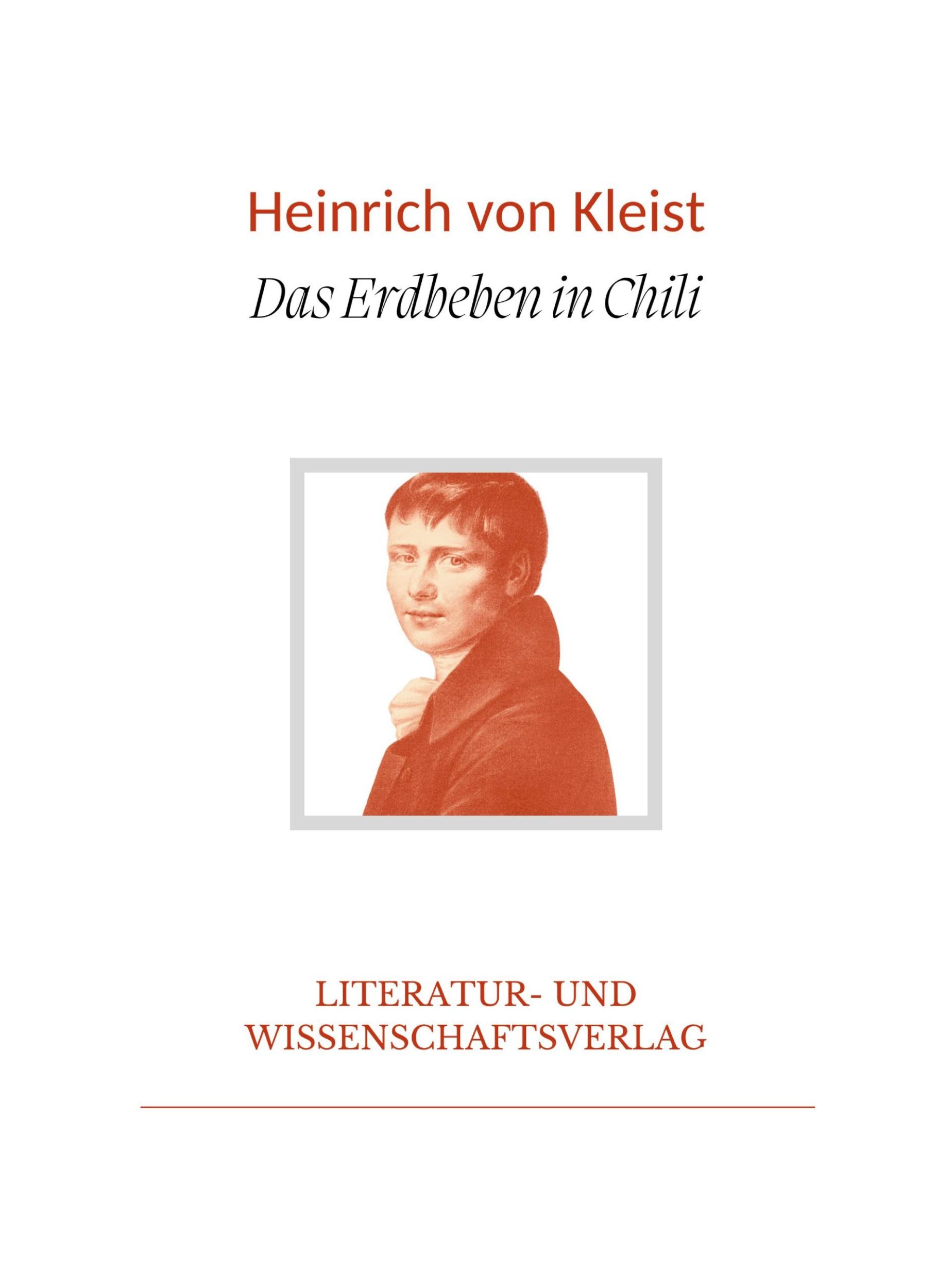 Cover: 9783965428447 | Heinrich von Kleist: Das Erdbeben in Chili. Vollständige Neuausgabe