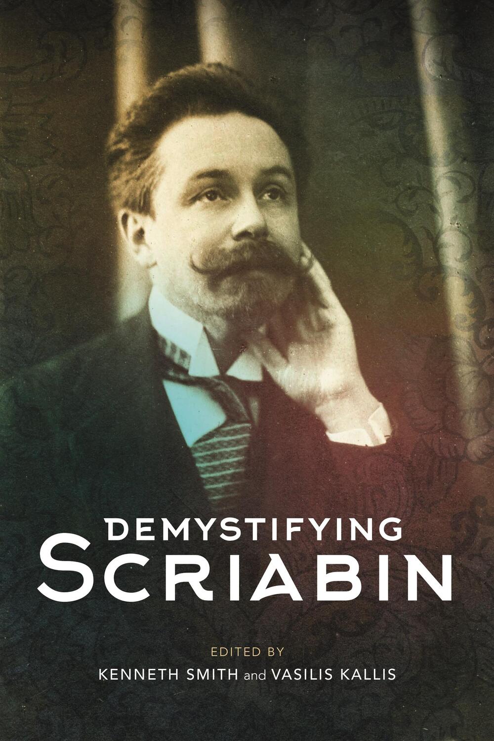 Cover: 9781783276561 | Demystifying Scriabin | Vasilis Kallis (u. a.) | Buch | Gebunden