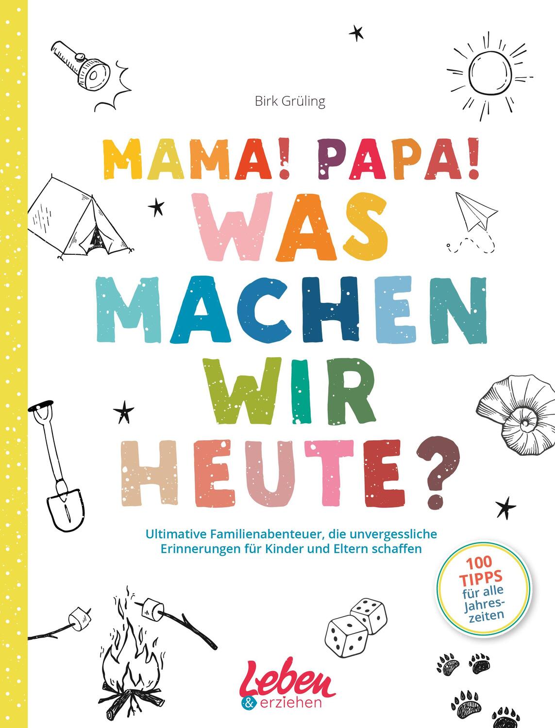 Cover: 9783982299266 | Mama, Papa, was machen wir heute? | Birk Grüling | Taschenbuch | 2022