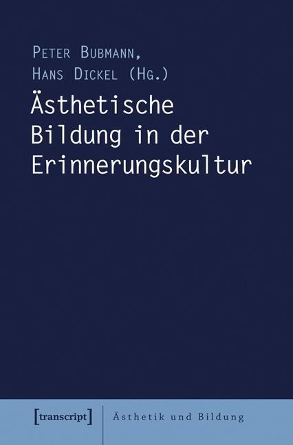 Cover: 9783837628166 | Ästhetische Bildung in der Erinnerungskultur | Ästhetik und Bildung 8