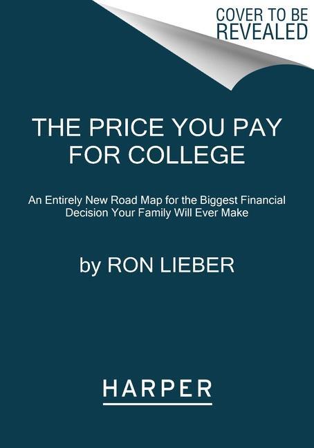Cover: 9780062867315 | The Price You Pay for College | Ron Lieber | Taschenbuch | Englisch