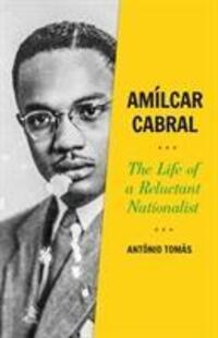 Cover: 9781787381445 | Amilcar Cabral | The Life of a Reluctant Nationalist | Antonio Tomas