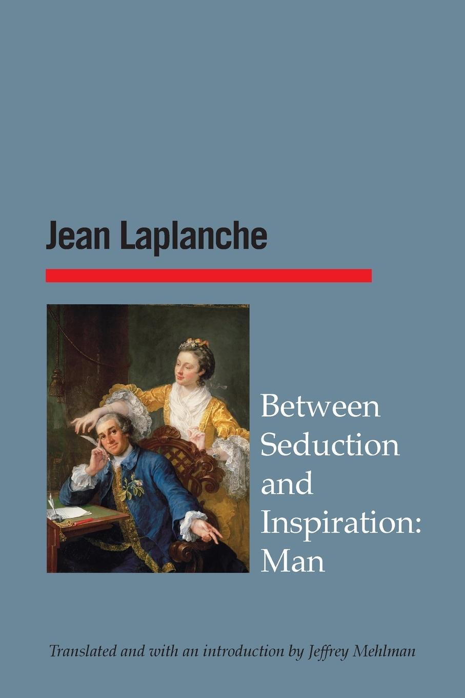 Cover: 9781942254058 | Between Seduction and Inspiration | Man | Jean Laplanche | Taschenbuch