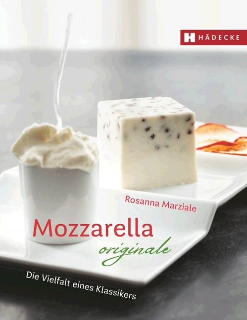 Cover: 9783775006910 | Mozzarella originale | Die Vielfalt eines Klassikers | Marziale | Buch