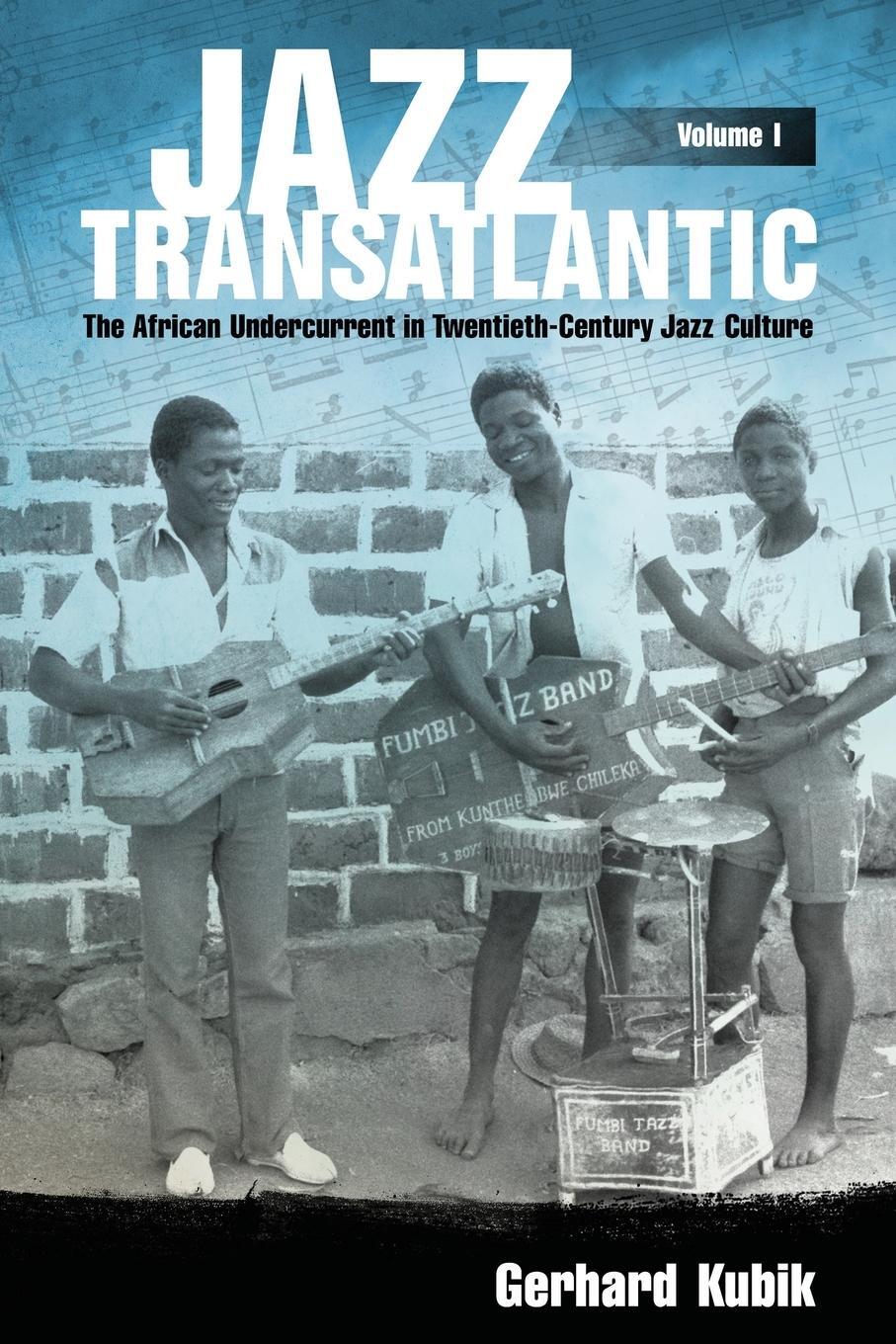 Cover: 9781496825681 | Jazz Transatlantic, Volume I | Gerhard Kubik | Taschenbuch | Paperback