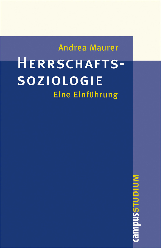 Cover: 9783593372402 | Herrschaftssoziologie | Eine Einführung | Andrea Maurer | Taschenbuch
