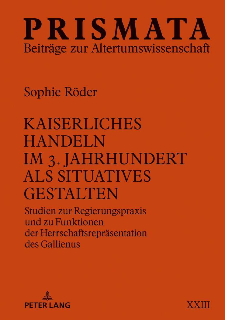 Cover: 9783631790991 | Kaiserliches Handeln im 3. Jahrhundert als situatives Gestalten | Buch
