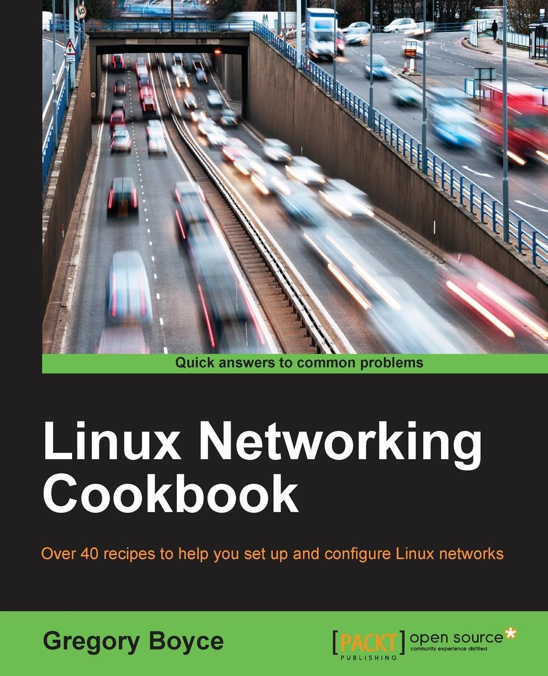 Cover: 9781785287916 | Linux Networking Cookbook | Gregory Boyce | Taschenbuch | Paperback