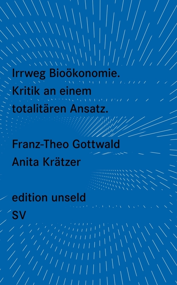 Cover: 9783518260517 | Irrweg Bioökonomie | Kritik an einem totalitären Ansatz | Taschenbuch
