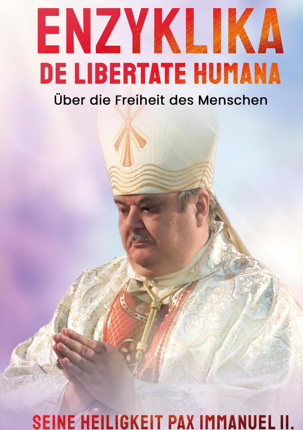 Cover: 9783748156666 | Enzyklika DE LIBERTATE HUMANA | Über die Freiheit des Menschen | II.