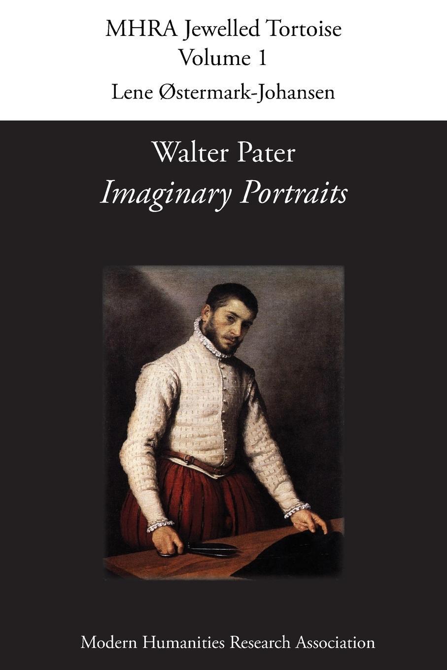 Cover: 9781907322556 | Walter Pater, 'Imaginary Portraits' | Lene Ostermark-Johansen | Buch