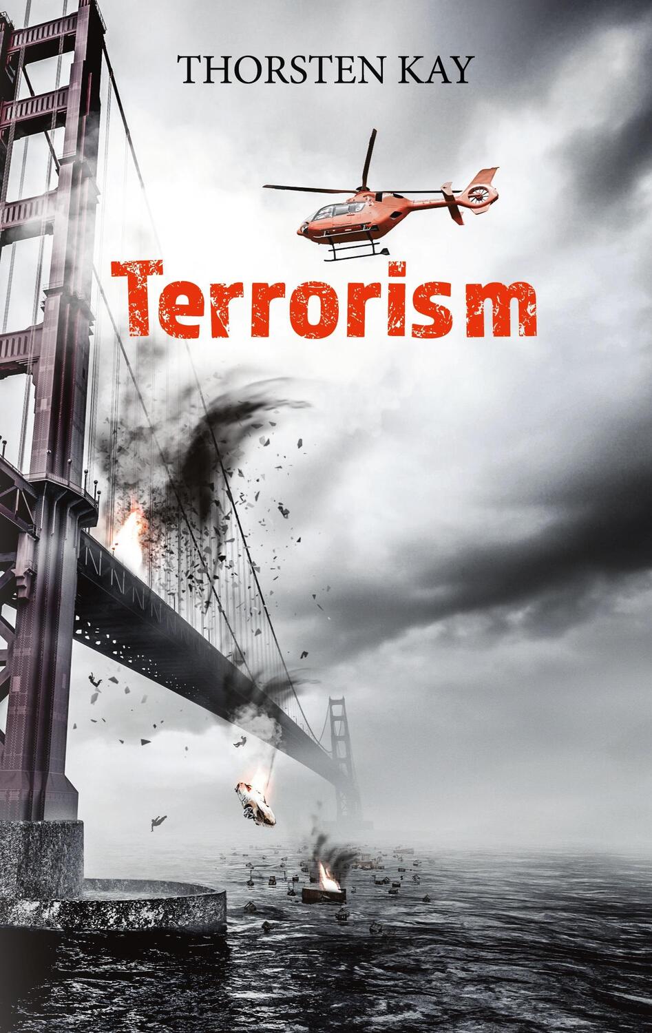 Cover: 9783753444109 | Terrorism | Thorsten Kay | Taschenbuch | Books on Demand