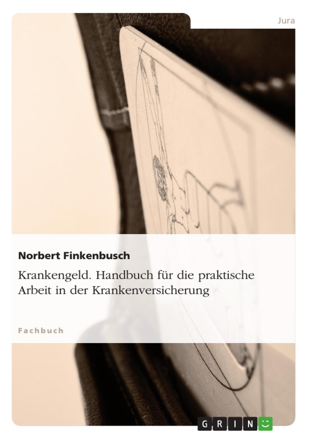 Cover: 9783656579229 | Krankengeld. Handbuch für die praktische Arbeit in der...