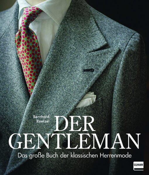 Cover: 9783741527043 | Der Gentleman | Das große Buch der klassischen Herrenmode | Roetzel