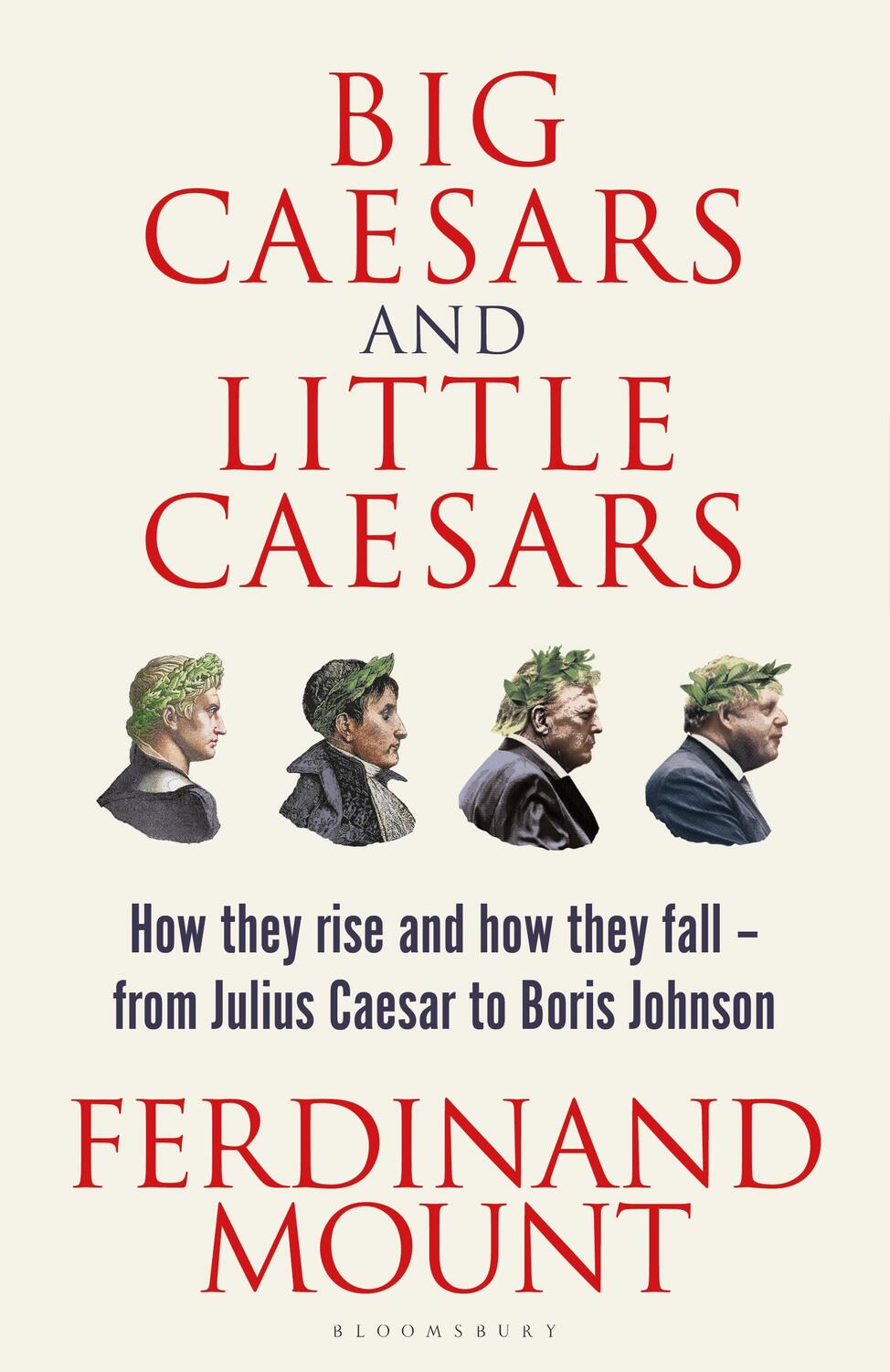 Cover: 9781399409711 | Big Caesars and Little Caesars | Ferdinand Mount | Buch | Hardback