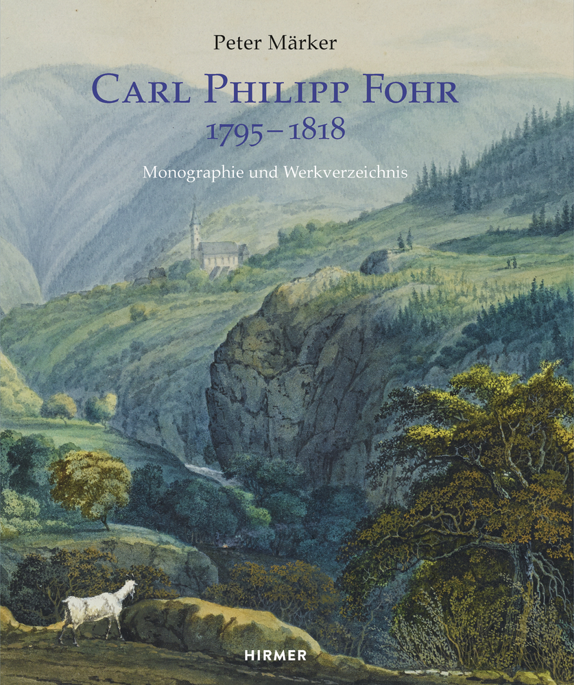 Cover: 9783777421742 | Carl Philipp Fohr | 1795-1818 | Peter Märker | Buch | 2015 | Hirmer