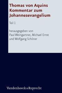 Cover: 9783525510056 | Thomas von Aquins Kommentar zum Johannesevangelium | Teil 1 | Buch