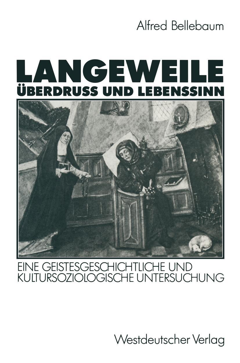 Cover: 9783531122069 | Langeweile, Überdruß und Lebenssinn | Alfred Bellebaum | Taschenbuch