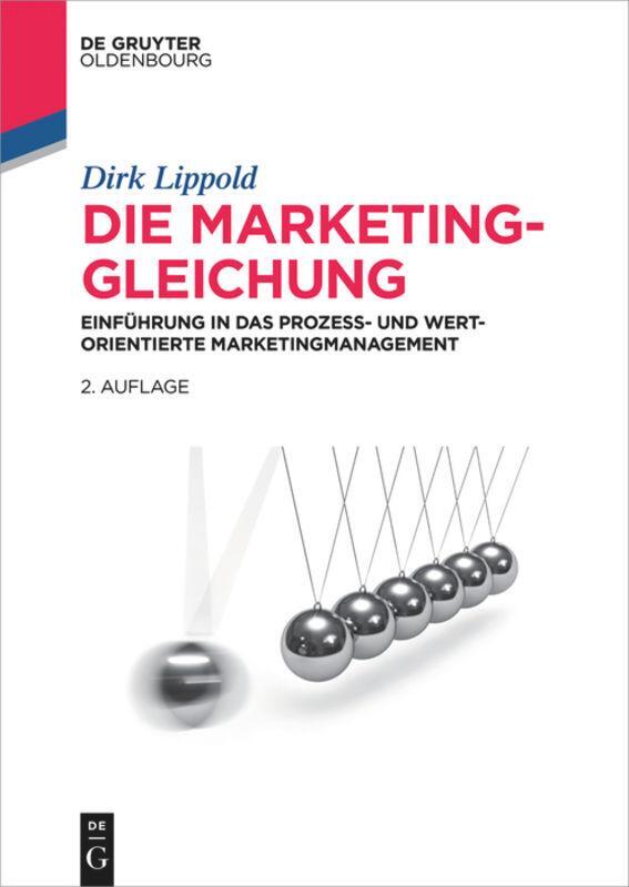 Cover: 9783110426816 | Die Marketing-Gleichung | Dirk Lippold | Buch | De Gruyter Studium
