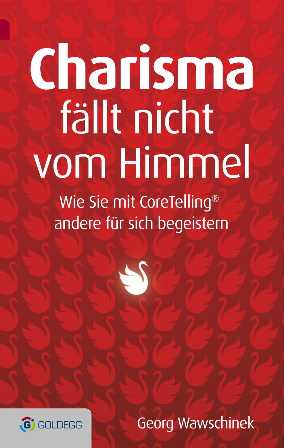 Cover: 9783902991546 | Charisma fällt nicht vom Himmel | Georg Wawschinek | Buch | 288 S.