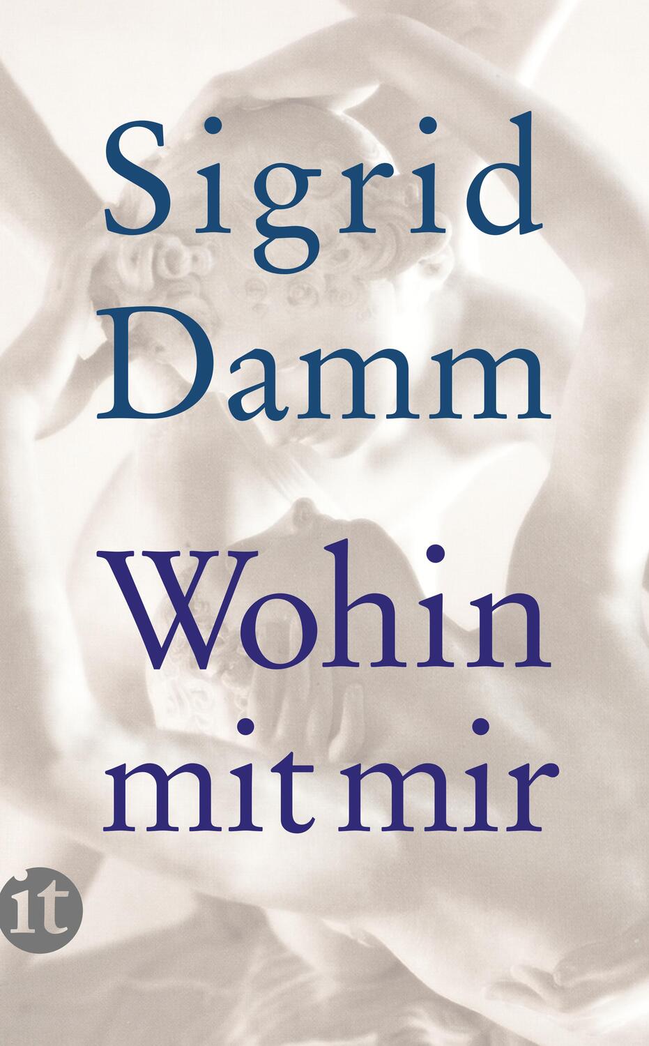 Cover: 9783458359753 | Wohin mit mir | Sigrid Damm | Taschenbuch | Insel-Taschenbücher | 2013