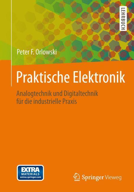 Cover: 9783642390043 | Praktische Elektronik | Peter F. Orlowski | Taschenbuch | Paperback