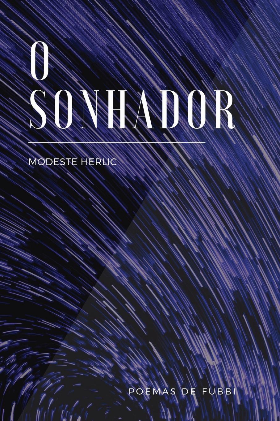 Cover: 9786500647037 | O Sonhador | Poemas de Fubbi | Modeste Herlic | Taschenbuch | 2023