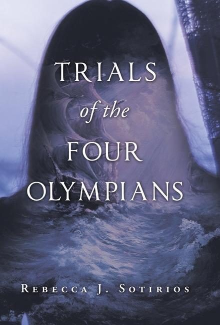 Cover: 9781664103689 | Trials of the Four Olympians | Rebecca J. Sotirios | Buch | Englisch