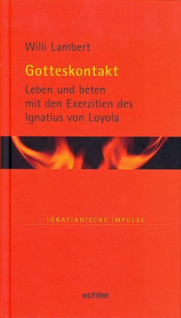 Cover: 9783429037086 | Gotteskontakt | Willi Lambert | Buch | Ignatianische Impulse | Deutsch