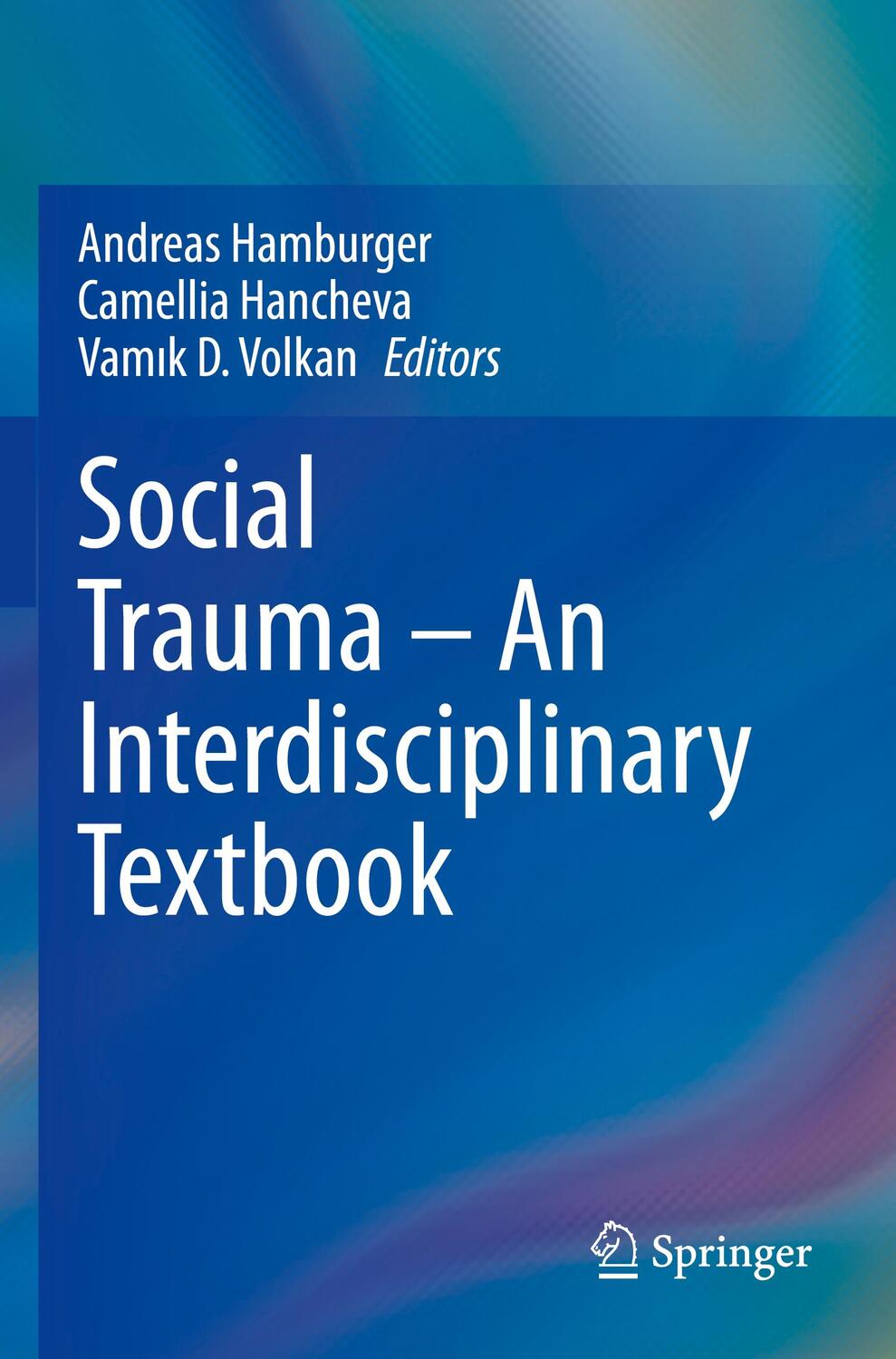 Cover: 9783030478193 | Social Trauma - An Interdisciplinary Textbook | Hamburger (u. a.)