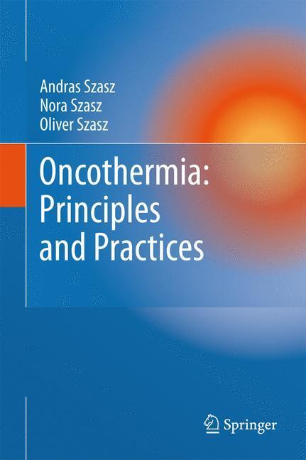 Cover: 9789048194971 | Oncothermia: Principles and Practices | Andras Szasz (u. a.) | Buch