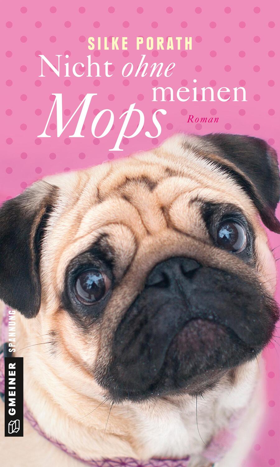 Cover: 9783839222409 | Nicht ohne meinen Mops | Silke Porath | Taschenbuch | Deutsch | 2018